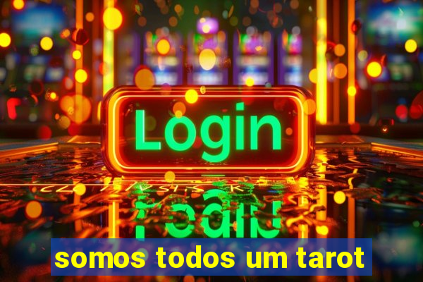 somos todos um tarot